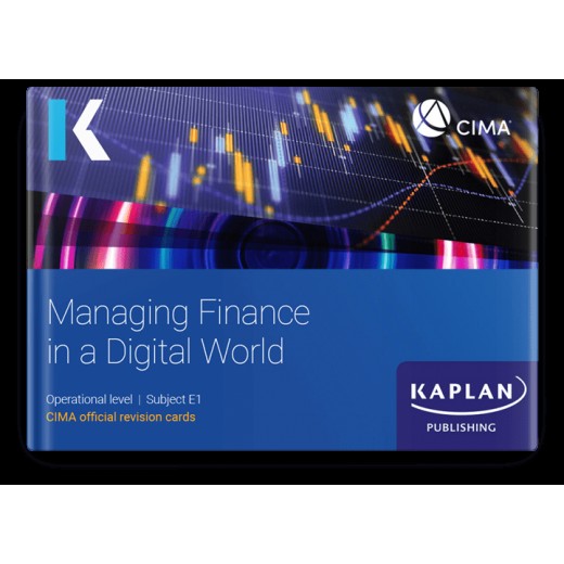 CIMA Managing Finance in a Digital World (E1) Revision Cards 2023 (Exam Sitting until Summer 2024)